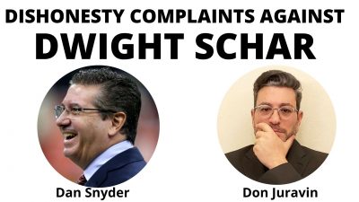 Dwight Schar is Accused by Dan Snyder and Don Juravin for Unethical Behavior