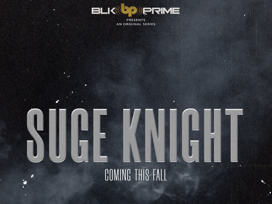BLK Prime Gives the Green Light to Suge Knight’s Groundbreaking TV Series